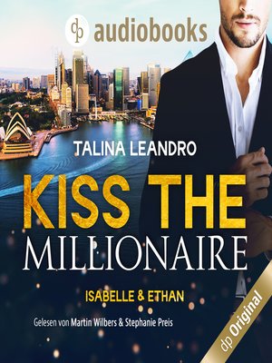 cover image of Isabelle & Ethan--Kiss the Millionaire-Reihe, Band 1